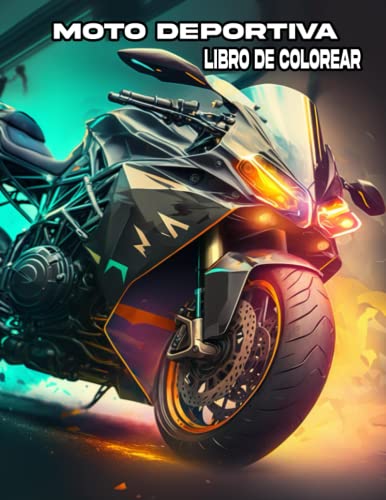 Libro de colorear de motos deportivas. Motos para Colorear para Adultos, niños. Una colección de las mejores motos para los amantes de las carreras.